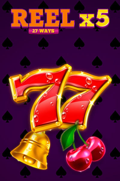Reel X5: 27 Ways