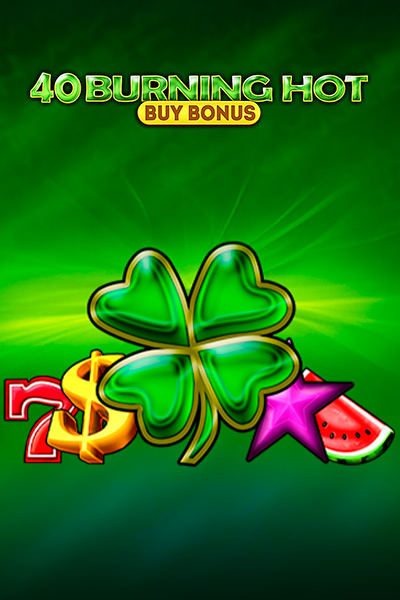 40 Burning Hot Buy Bonus
